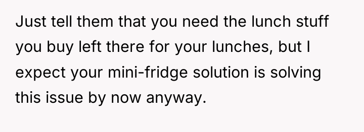 Just tell them that you need the lunch stuff you...