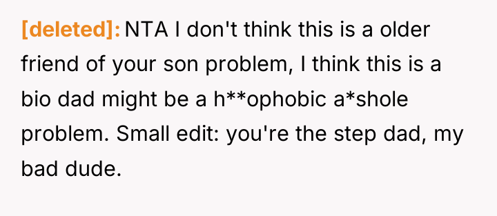 [deleted] NTA I don't think this is a older friend...