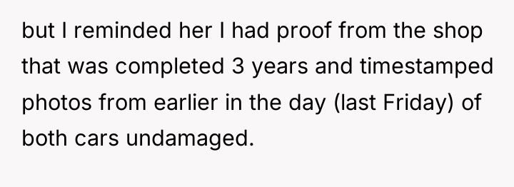 but I reminded her I had proof from the shop...