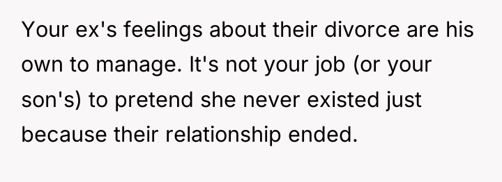 Your ex's feelings about their divorce are his own to...