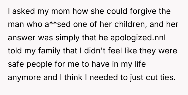 I asked my mom how she could forgive the man...
