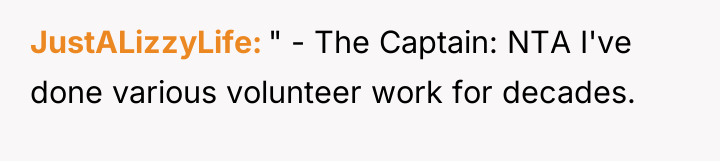 JustALizzyLife " - The Captain: NTA I've done various volunteer...