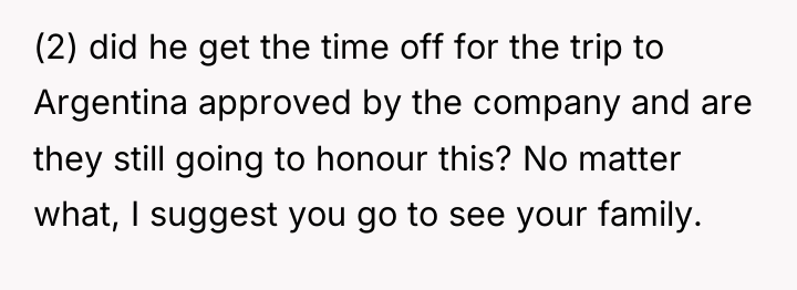 (2) did he get the time off for the trip...