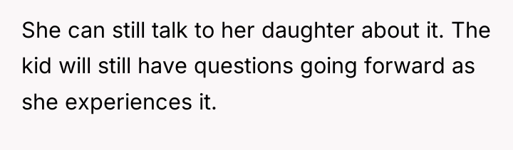 She can still talk to her daughter about it. The...