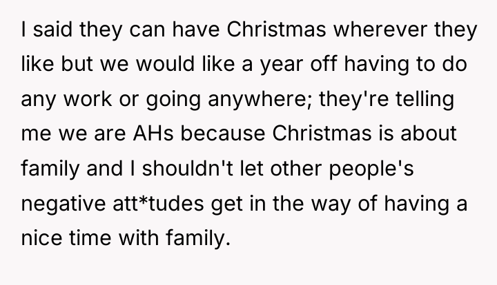 I said they can have Christmas wherever they like but...