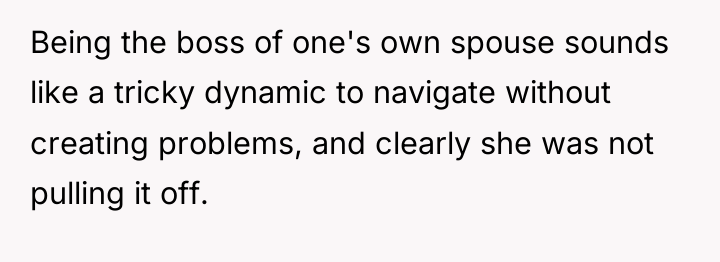 Being the boss of one's own spouse sounds like a...