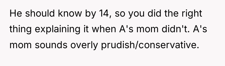 He should know by 14, so you did the right...