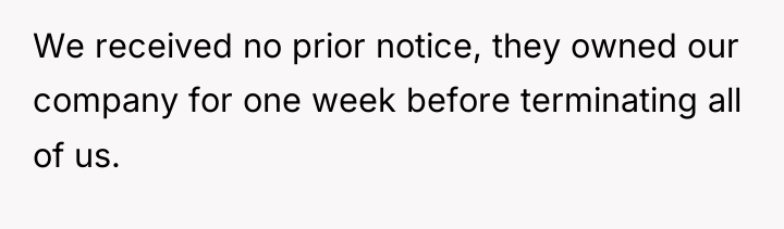 We received no prior notice, they owned our company for...