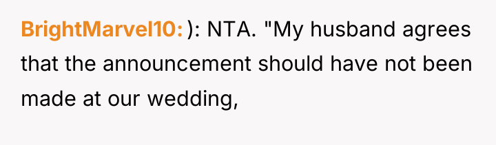BrightMarvel10 ): NTA. "My husband agrees that the announcement should...