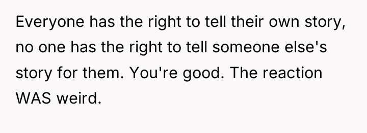 Everyone has the right to tell their own story, no...