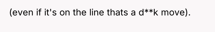 (even if it's on the line thats a d**k move).