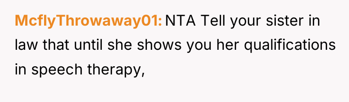 McflyThrowaway01 NTA Tell your sister in law that until she...