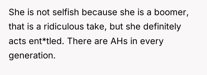 She is not selfish because she is a boomer, that...