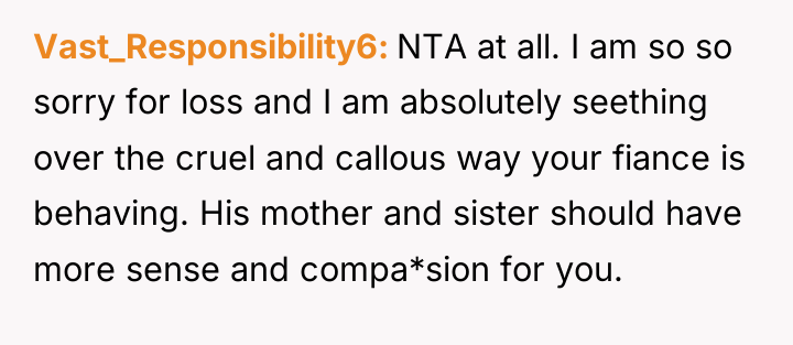 Vast_Responsibility6 NTA at all. I am so so sorry for...
