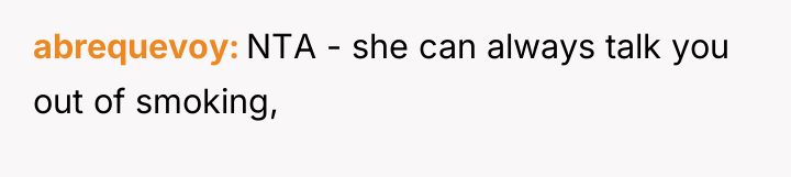 abrequevoy NTA - she can always talk you out of...