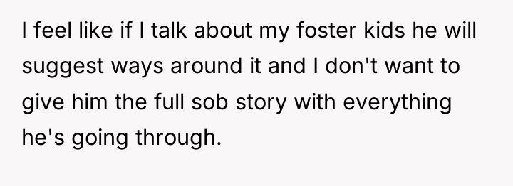 I feel like if I talk about my foster kids...
