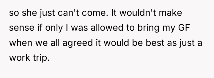 so she just can't come. It wouldn't make sense if...