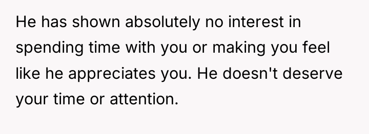 He has shown absolutely no interest in spending time with...
