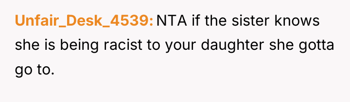 Unfair_Desk_4539 NTA if the sister knows she is being racist...