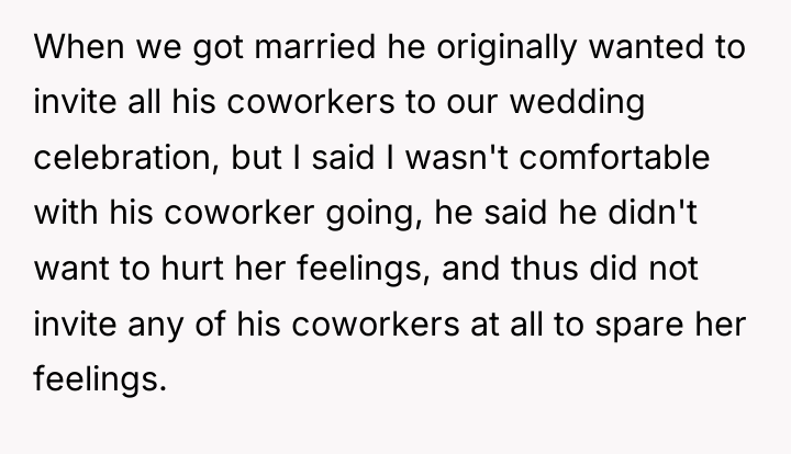 When we got married he originally wanted to invite all...