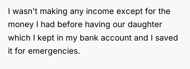 I wasn't making any income except for the money I...