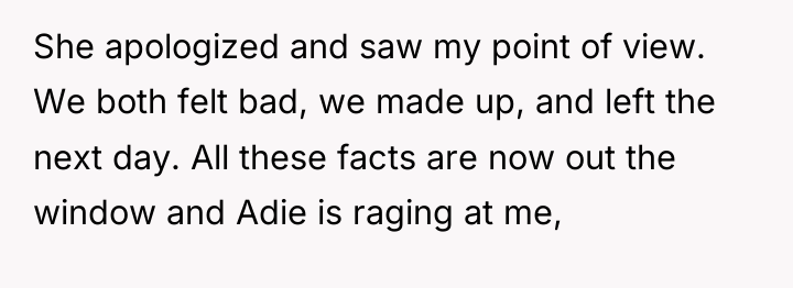 She apologized and saw my point of view. We both...