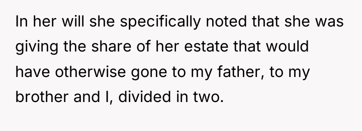 In her will she specifically noted that she was giving...