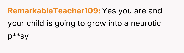 RemarkableTeacher109 Yes you are and your child is going to...