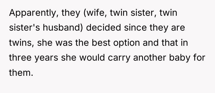 Apparently, they (wife, twin sister, twin sister's husband) decided since...