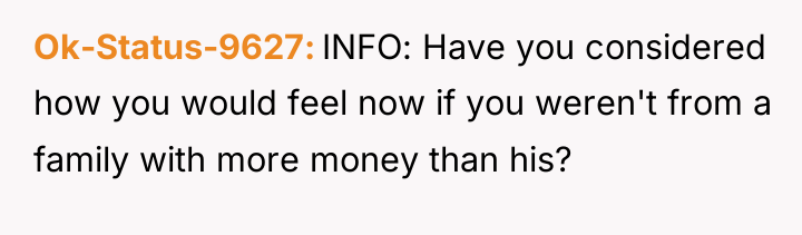Ok-Status-9627 INFO: Have you considered how you would feel now...