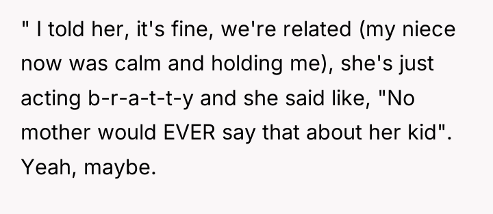 " I told her, it's fine, we're related (my niece...