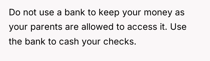 Do not use a bank to keep your money as...