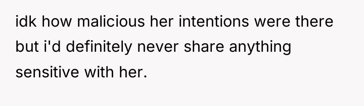 idk how malicious her intentions were there but i'd definitely...