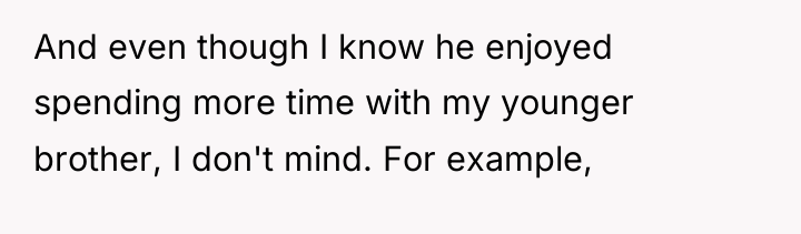 And even though I know he enjoyed spending more time...
