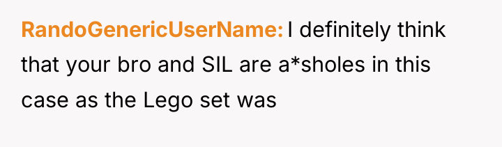 RandoGenericUserName I definitely think that your bro and SIL are...