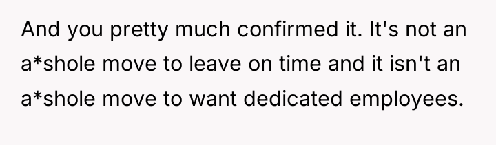 And you pretty much confirmed it. It's not an a*shole...