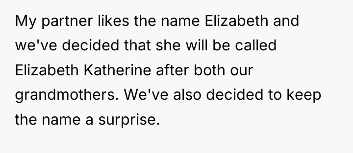 My partner likes the name Elizabeth and we've decided that...