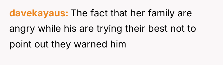 davekayaus The fact that her family are angry while his...