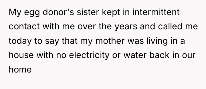 My egg donor's sister kept in intermittent contact with me...
