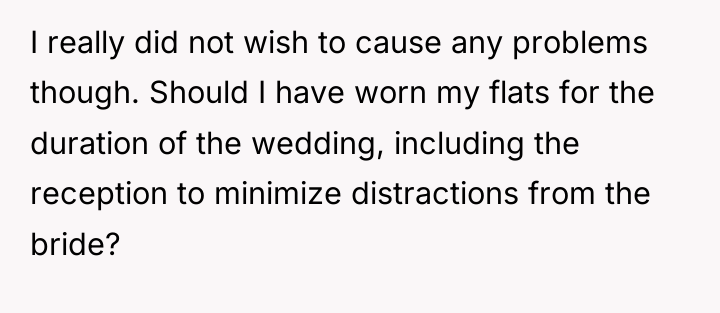 I really did not wish to cause any problems though....