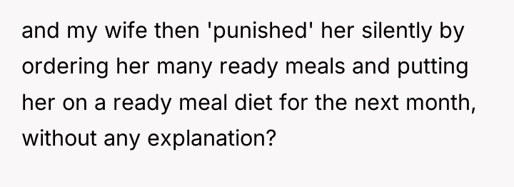 and my wife then 'punished' her silently by ordering her...