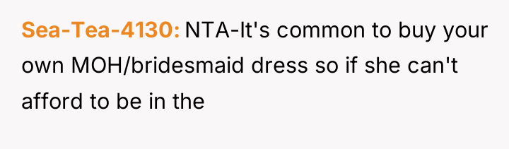 Sea-Tea-4130 NTA-It's common to buy your own MOH/bridesmaid dress so...