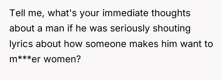 Tell me, what's your immediate thoughts about a man if...