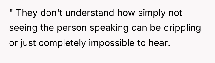 " They don't understand how simply not seeing the person...