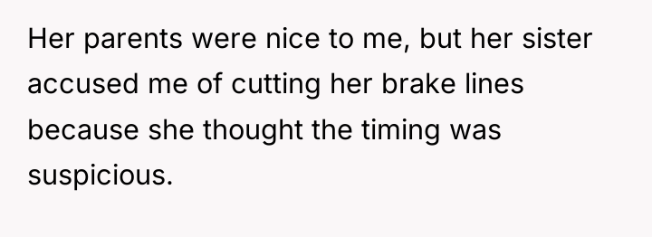 Her parents were nice to me, but her sister accused...