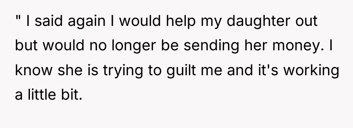 " I said again I would help my daughter out...