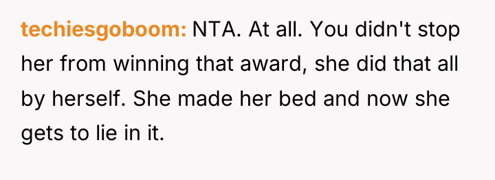 techiesgoboom NTA. At all. You didn't stop her from winning...