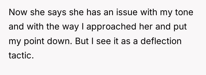 Now she says she has an issue with my tone...