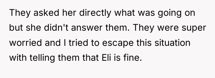 They asked her directly what was going on but she...