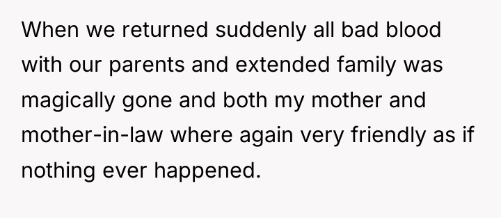 When we returned suddenly all bad blood with our parents...
